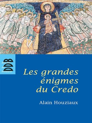 cover image of Les Grandes Enigmes du Credo